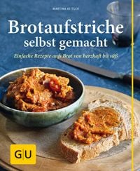 Bild vom Artikel Brotaufstriche selbst gemacht vom Autor Martina Kittler