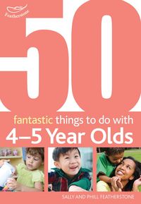 Produktbild: Featherstone, P: 50 Fantastic things to do with 4-5 year old