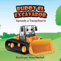 Produktbild: Buddy el Excavador Aprende a Tranquilizarte