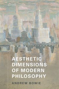 Produktbild: Bowie, A: Aesthetic Dimensions of Modern Philosophy