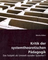 Produktbild: Kl&auml;ber, M: Kritik der systemtheoretischen P&auml;dagogik