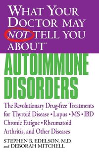Produktbild: What Your Doctor May Not Tell You About Autoimmune Disorders