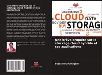 Produktbild: Une br&egrave;ve enqu&ecirc;te sur le stockage cloud hybride et ses applications