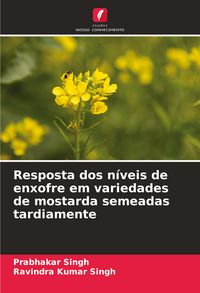 Produktbild: Resposta dos n&iacute;veis de enxofre em variedades de mostarda semeadas tardiamente