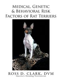 Produktbild: Medical, Genetic & Behavioral Risk Factors of Rat Terriers