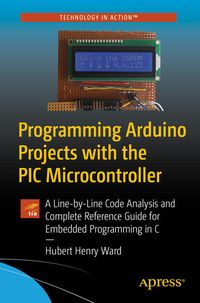 Produktbild: Programming Arduino Projects with the PIC Microcontroller