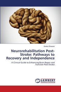 Produktbild: Neurorehabilitation Post-Stroke: Pathways to Recovery and Independence