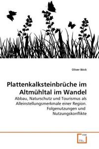 Produktbild: B&ouml;ck, O: Plattenkalksteinbr&uuml;che im Altm&uuml;hltal im Wandel