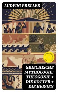 Produktbild: Griechische Mythologie: Theogonie + Die G&ouml;tter + Die Heroen