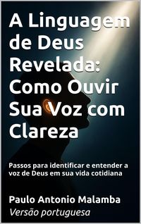 Produktbild: A Linguagem de Deus Revelada: Como Ouvir Sua Voz com Clareza