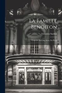 Produktbild: La Famille Benoiton: Com&eacute;die En Cinq Actes, En Prose