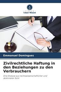 Produktbild: Zivilrechtliche Haftung in den Beziehungen zu den Verbrauchern
