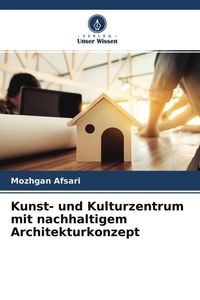 Produktbild: Kunst- und Kulturzentrum mit nachhaltigem Architekturkonzept