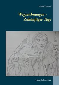Produktbild: Wegzeichnungen - Zuk&uuml;nftiger Tage
