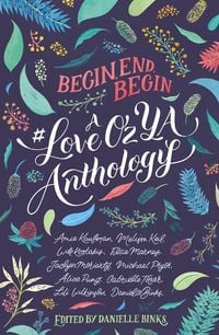 Produktbild: Begin, End, Begin: A #LoveOzYA Anthology