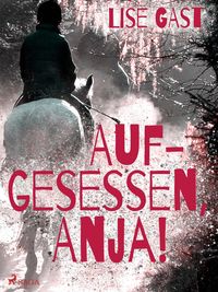 Produktbild: Aufgesessen, Anja!