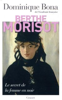 Produktbild: Berthe Morisot : le secret de la femme en noir