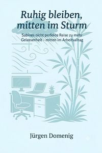 Produktbild: Ruhig bleiben, mitten im Sturm