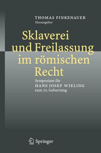 Produktbild: Sklaverei und Freilassung im r&ouml;mischen Recht