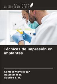 Produktbild: T&eacute;cnicas de impresi&oacute;n en implantes
