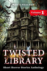 Produktbild: Twisted Library - Volume 1: Short Horror Stories Anthology (Savage Fear Anthologies, #1)