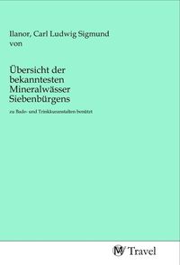 Produktbild: &Uuml;bersicht der bekanntesten Mineralw&auml;sser Siebenb&uuml;rgens