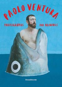 Produktbild: Paolo Ventura: Photographs and Drawings