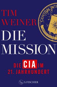 Produktbild: Die Mission - Die CIA im 21. Jahrhundert