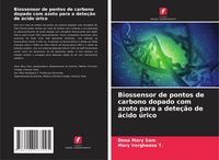 Produktbild: Biossensor de pontos de carbono dopado com azoto para a dete&ccedil;&atilde;o de &aacute;cido &uacute;rico