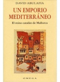Produktbild: Un emporio mediterraneo : el reino catal&aacute;n de Mallorca