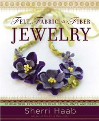 Produktbild: Haab, S: Felt, Fabric, and Fiber Jewelry