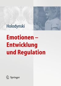 Bild vom Artikel Emotionen - Entwicklung und Regulation vom Autor Manfred Holodynski