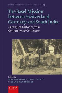 Produktbild: The Basel Mission Between Switzerland, Germany and South India