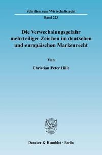 Produktbild: Die Verwechslungsgefahr mehrteiliger Zeichen im deutschen und europ&auml;ischen Markenrecht.