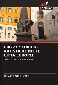 Produktbild: PIAZZE STORICO-ARTISTICHE NELLE CITT&Agrave; EUROPEE