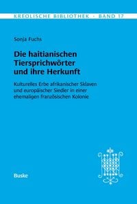 Produktbild: Die haitianischen Tiersprichw&ouml;rter und ihre Herkunft