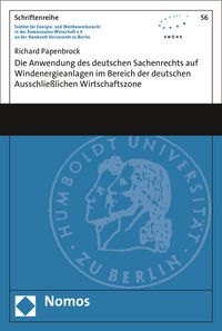 Produktbild: Die Anwendung des deutschen Sachenrechts auf Windenergieanlagen im Bereich der deutschen Ausschlie&szlig;lichen Wirtschaftszone