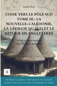 Produktbild: Cook vers le p&ocirc;le Sud, Tome III