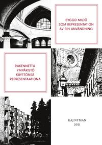 Produktbild: Byggd milj&ouml; som representation av sin anv&auml;ndning / Rakennettu ymp&auml;rist&ouml; k&auml;ytt&ouml;ns&auml; representaationa