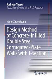 Produktbild: Design Method of Concrete-Infilled Double Steel Corrugated-Plate Walls with T-section
