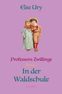 Produktbild: Professors Zwillinge / Professors Zwillinge in der Waldschule