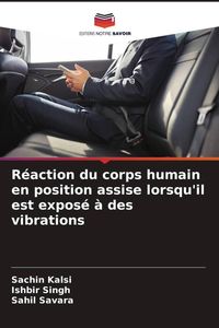 Produktbild: R&eacute;action du corps humain en position assise lorsqu'il est expos&eacute; &agrave; des vibrations