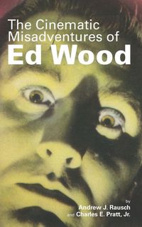 Produktbild: The Cinematic Misadventures of Ed Wood (hardback)