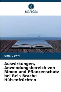 Produktbild: Auswirkungen, Anwendungsbereich von Rimon und Pflanzenschutz bei Reis-Brache-H&uuml;lsenfr&uuml;chten
