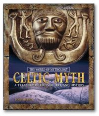 Produktbild: Celtic Myth: A Treasury of Legends, Art, and History