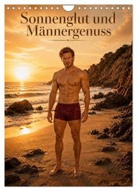 Produktbild: Sonnenglut und Männergenuss (Wandkalender 2027 DIN A4 hoch), CALVENDO Monatskalender