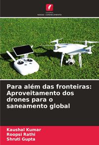 Produktbild: Para al&eacute;m das fronteiras: Aproveitamento dos drones para o saneamento global