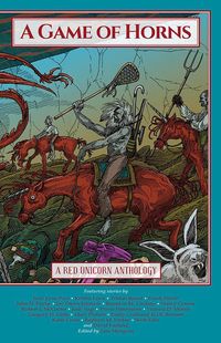 Produktbild: A Game of Horns: A Red Unicorn Anthology
