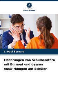 Produktbild: Erfahrungen von Schulberatern mit Burnout und dessen Auswirkungen auf Sch&uuml;ler