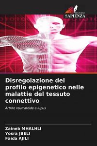 Produktbild: Disregolazione del profilo epigenetico nelle malattie del tessuto connettivo